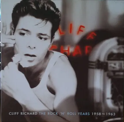 Cliff Richard - The Rock 'n' Roll Years 1958-1963
