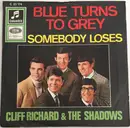 7inch Vinyl Single - Cliff Richard and The Shadows - Blue Turns To Grey