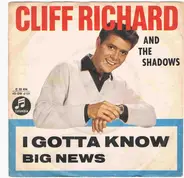 Cliff Richard And The Shadows - I Gotta Know / Big News