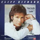 12inch Vinyl Single - Cliff Richard - Never Say Die (Give A Little Bit More)