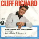 7inch Vinyl Single - Cliff Richard - Rote Lippen Soll Man Küssen (Lucky Lips) / Let's Make A Memory - Teldec-Press
