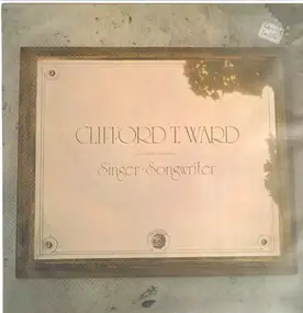 Clifford T. Ward - Singer - Songwriter