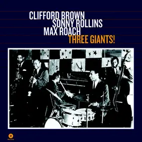 Clifford Brown - Three Giants!