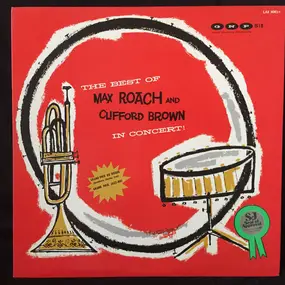 Clifford Brown - The Best Of Max Roach And Clifford Brown In Concert!