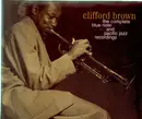 CD-Box - Clifford Brown - The Complete Blue Note And Pacific Jazz Recordings