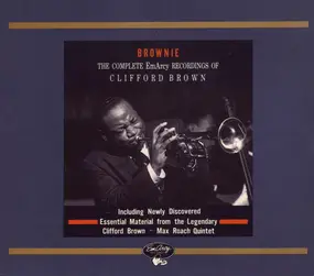 Clifford Brown - Brownie: The Complete EmArcy Recordings Of Clifford Brown