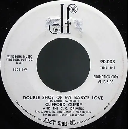 Clifford Curry And The C. C. Drivers - Double Shot Of My Baby's Love / One Nighter