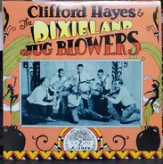 Clifford Hayes And The Dixieland Jug Blowers - Clifford Hayes And The Dixieland Jug Blowers