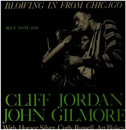 Clifford Jordan , John Gilmore - Blowing in from Chicago