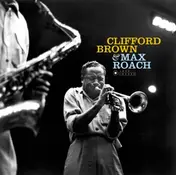 Max Roach and Clifford Brown - Clifford Brown & Max Roac