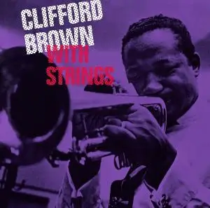 Clifford Brown - With Strings