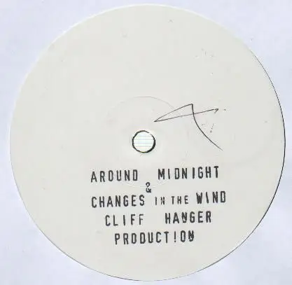 Cliff Hanger Production - Around Midnight & Changes In The Wind