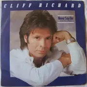 7inch Vinyl Single - Cliff Richard - Never Say Die (Give a little bit more) / Lucille