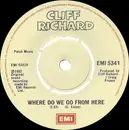 7inch Vinyl Single - Cliff Richard - Where Do We Go From Here - Knock-out centre