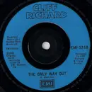 7inch Vinyl Single - Cliff Richard - The Only Way Out / Under The Influence - Blue Label