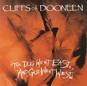 Cliffs Of Dooneen - The Dog Went East, And God Went West