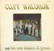 Cliff Waldron And The New Shades Of Grass