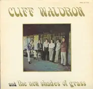 Cliff Waldron And The New Shades Of Grass - Cliff Waldron And The New Shades Of Grass