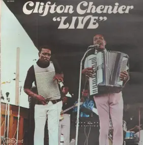 Clifton Chenier - Clifton Chenier Live
