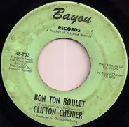Clifton Chenier - Bon Ton Roulet / Lafayette Waltz