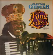 Clifton Chenier - The King of Zydeco