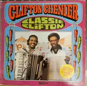 LP - Clifton Chenier - Classic Clifton