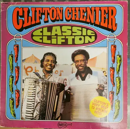 Clifton Chenier - Classic Clifton