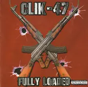 CD - Clik-47 - Fully Loaded