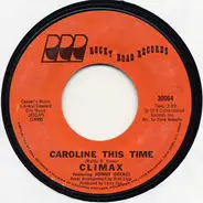 Climax - Caroline This Time / Rainbow Rides Are Free