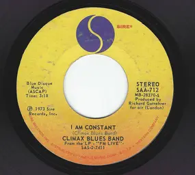 Climax Blues Band - I Am Constant / Goin' To New York