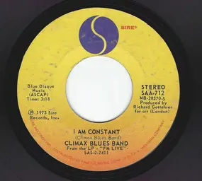 Climax Blues Band - I Am Constant / Goin' To New York