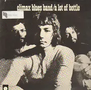 LP - Climax Blues Band - A Lot Of Bottle