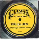 CD - Climax Blues Band - Big Blues (The Songs Of Willie Dixon)