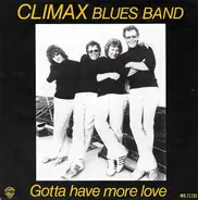 Climax Blues Band - Gotta Have More Love