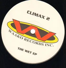 Climax - The Wet EP