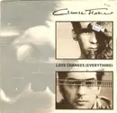 7inch Vinyl Single - Climie Fisher - Love Changes (Everything)