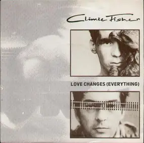 Climie Fisher - Love Changes (Everything)