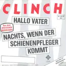 7inch Vinyl Single - Clinch - Hallo Vater / Nachts, Wenn Der Schienenpfleger Kommt