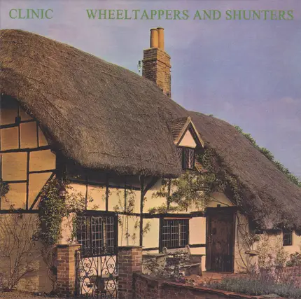 Clinic - Wheeltappers And Shunters