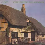 Clinic - Wheeltappers And Shunters