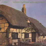 Clinic - Wheeltappers And Shunters