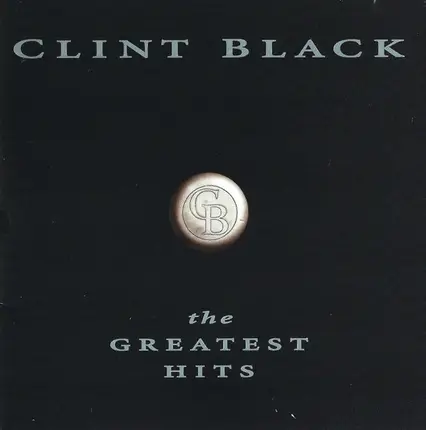Clint Black - The Greatest Hits