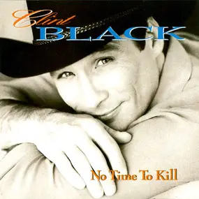 Clint Black - No Time to Kill