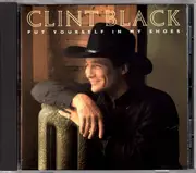CD - Clint Black - Put Yourself In My Shoes