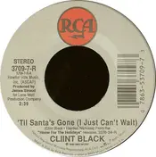 Clint Black - 'Til Santa's Gone (I Just Can't Wait)