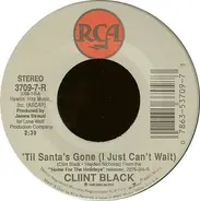 Clint Black - 'Til Santa's Gone (I Just Can't Wait)