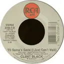 7inch Vinyl Single - Clint Black - 'Til Santa's Gone (I Just Can't Wait)