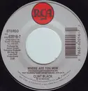 7inch Vinyl Single - Clint Black - Where Are You Now