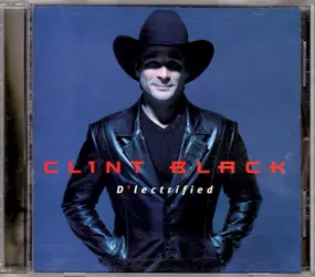 Clint Black - D'Lectrified