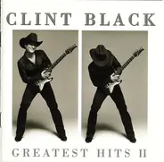 Clint Black - Greatest Hits II